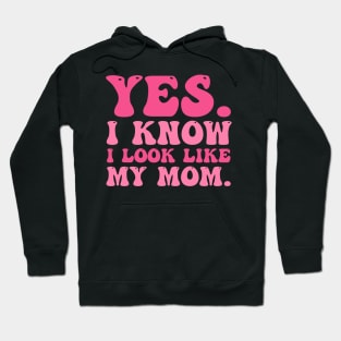 Yes I Know I Look Like My Mom Breast Cancer Awareness Hoodie